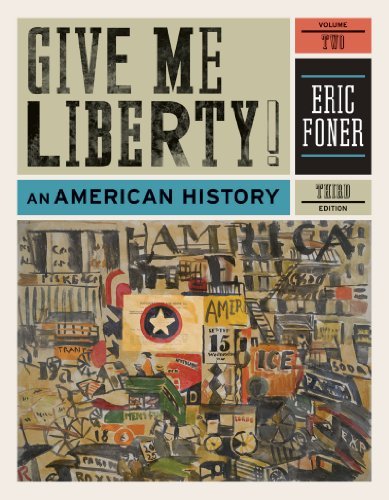 By Eric Foner - Give Me Liberty!: An American History (Third Edition) (Vol. 2) (Third Edition) (8/16/10)