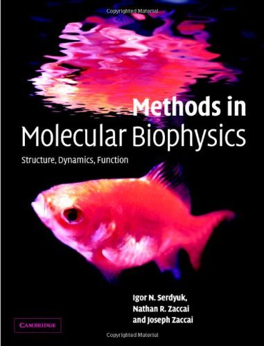 By Igor N. Serdyuk - Methods in Molecular Biophysics: Structure, Dynamics, Function (2/27/07)