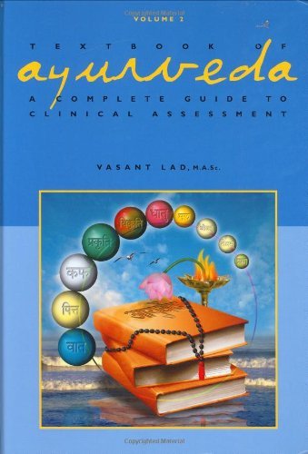 By Vasant Lad - Textbook of Ayurveda: A Complete Guide to Clinical Assessment: v. 2 (2/28/07)