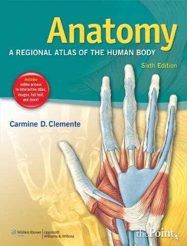 By Carmine D. Clemente - Anatomy: A Regional Atlas of the Human Body (6th revised North American ed) (1/26/10)