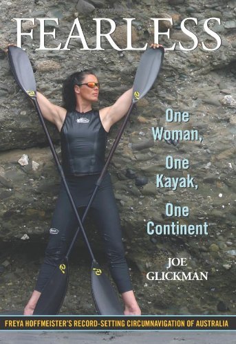 By Joe Glickman - Fearless: One Woman, One Kayak, One Continent (12/25/11)