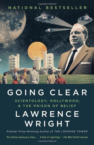 By Lawrence Wright - Going Clear: Scientology, Hollywood, and the Prison of Belief (Vintage) (10.6.2013)