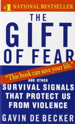 By Gavin de Becker - The Gift of Fear (4.11.1998)