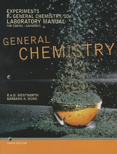 By Rupert Wentworth - Experiments in General Chemistry, Lab Manual (10th) (2/18/12)