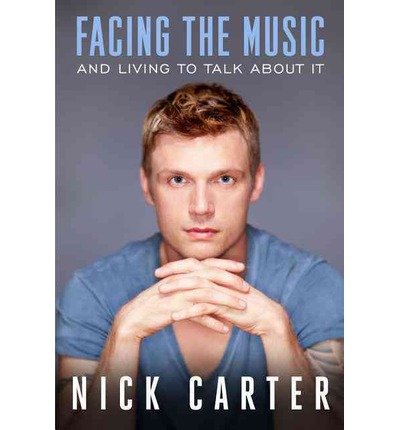 By Nick Carter - Facing the Music and Living to Talk about It (8/18/13)
