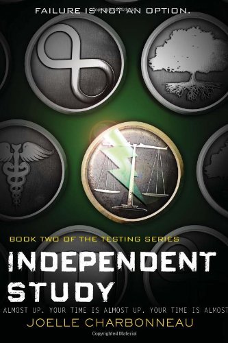 By Joelle Charbonneau - Independent Study: The Testing, Book 2 (None) (12.8.2013)