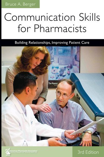 By Bruce A Berger - Communication Skills for Pharmacists: Building Relationships, Improving Patient Care (3rd) (12/31/08)