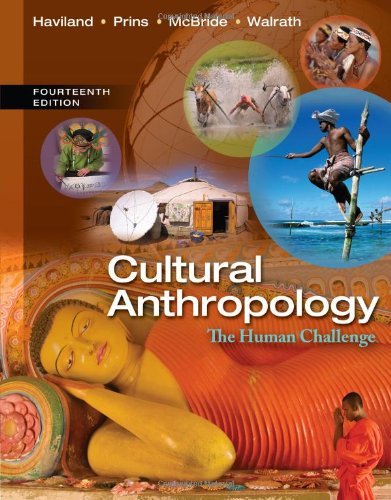 By William A. Haviland - Cultural Anthropology: The Human Challenge (14th Edition) (2.4.2013)