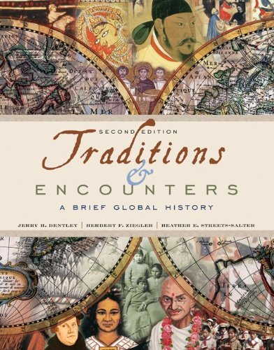 By Jerry Bentley - Traditions & Encounters: A Brief Global History (2nd Edition) (9.1.2010)