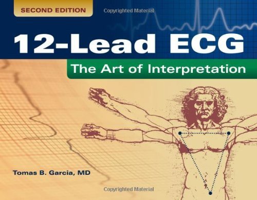 By Casimiro Garcia - 12-Lead Ecg: The Art Of Interpretation (2nd Edition) (11.1.2013)