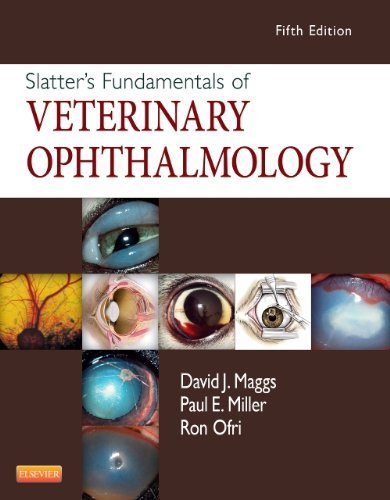 By David Maggs BVSc(Hons) DAVCO - Slatter's Fundamentals of Veterinary Ophthalmology, 5e (5th Edition) (1.5.2013)