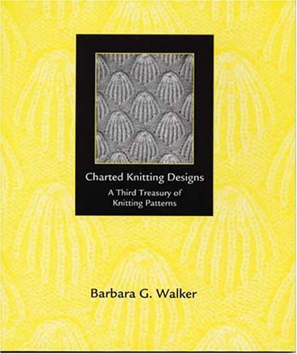 By Barbara G. Walker - Charted Knitting Designs: A Third Treasury of Knitting Patterns (5/16/98)
