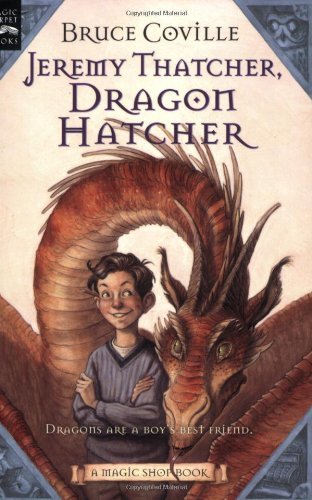 By Bruce Coville - Jeremy Thatcher, Dragon Hatcher: A Magic Shop Book (10.2.2007)