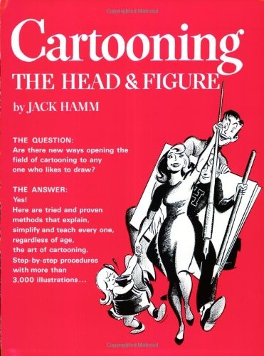 By Jack Hamm - Cartooning the Head and Figure