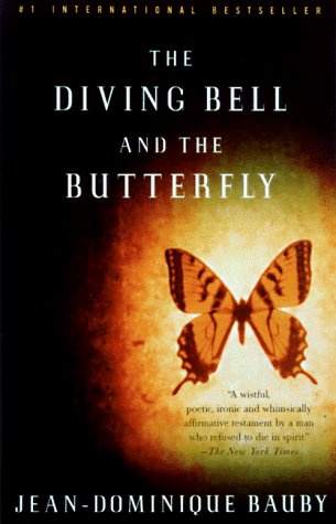 By Jean-Dominique Bauby - The Diving Bell and the Butterfly: A Memoir of Life in Death (5/24/98)