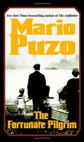 By Mario Puzo - The Fortunate Pilgrim (8/29/04)