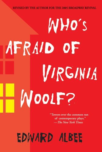 By Edward Albee - Who's Afraid of Virginia Woolf?