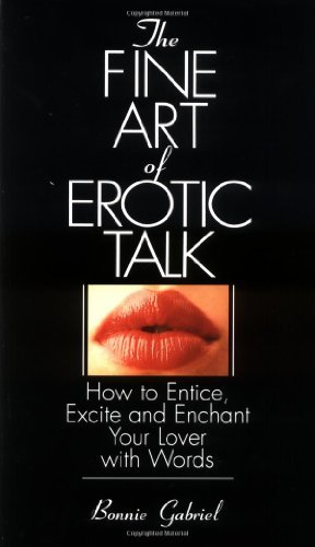 By Bonnie Gabriel - The Fine Art of Erotic Talk