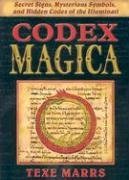 By Texe Marrs - Codex Magica: Secret Signs, Mysterious Symbols, and Hidden Codes of the Illuminati (10/16/05)