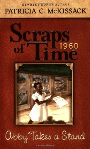 By Patricia McKissack - Abby Takes a Stand (Scraps of Time) (11/28/06)