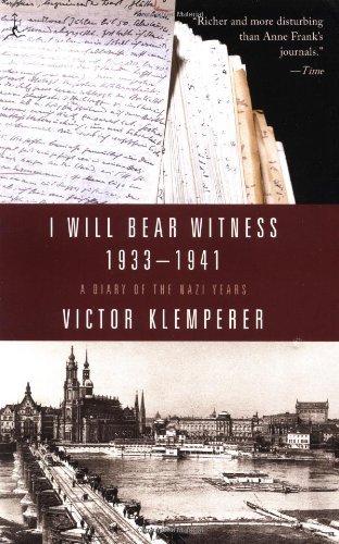 By Victor Klemperer - I Will Bear Witness: A Diary of the Nazi Years, 1933-1941 (10/16/99)