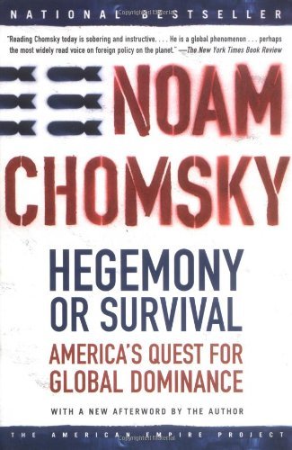 By Noam Chomsky - Hegemony or Survival: America's Quest for Global Dominance (1st Edition) (8.2.2004)