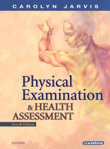 By Carolyn Jarvis - Physical Examination and Health Assessment (4th Edition) (5/19/03)