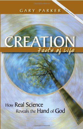 By GARY PARKER - CREATION FACTS OF LIFE REVISITED PB (8/17/08)