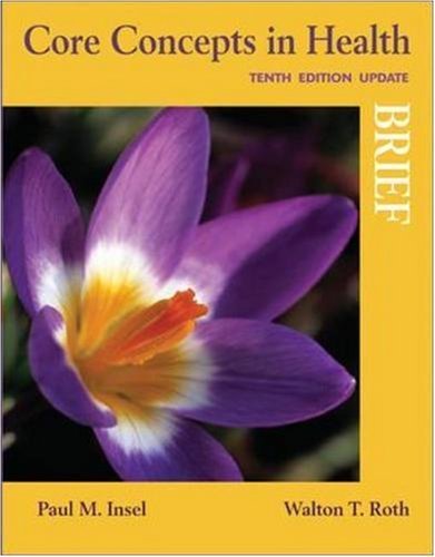 By Paul Insel - Core Concepts in Health, Brief Update (10th Edition) (1.10.2007)