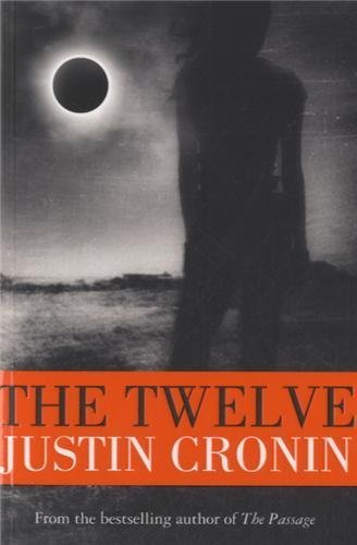 By Justin Cronin - The Twelve (Passage Trilogy 2) (3/26/13)