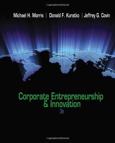 By Michael H. Morris - Corporate Entrepreneurship & Innovation (3rd Edition) (10/31/10)