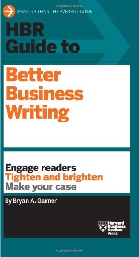 By Bryan A. Garner - HBR Guide to Better Business Writing (Harvard Business Review Guides) (12/30/12)