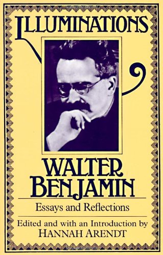 By Walter Benjamin - Illuminations: Essays and Reflections (12/14/68)