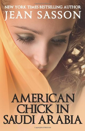 By Jean Sasson - American Chick in Saudi Arabia (3/27/13)