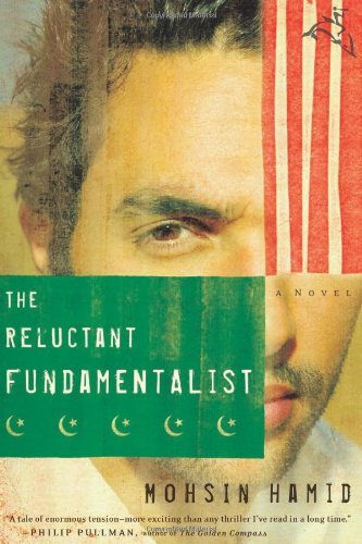 By Mohsin Hamid - The Reluctant Fundamentalist: A Novel (3.4.2007)