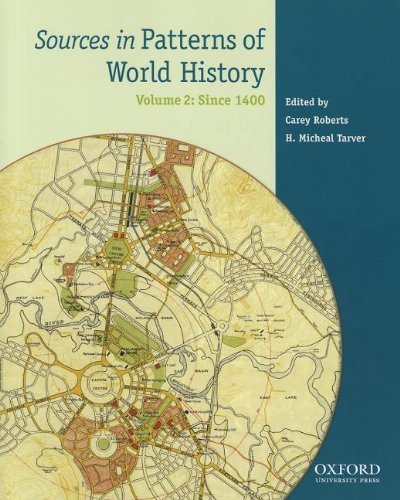 By Peter Von Sivers - Sources in Patterns of World History: Volume Two: Since 1400 (1st Edition) (3/28/12)
