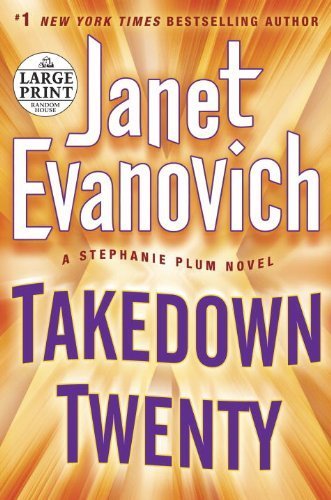 By Janet Evanovich - Takedown Twenty: A Stephanie Plum Novel (Random House Large Print) (Lrg) (10/20/13)
