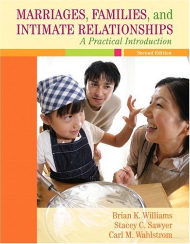 By Brian K. Williams - Marriages, Families, and Intimate Relationships: A Practical Introduction (2nd Edition) (2nd Edition) (1/19/08)