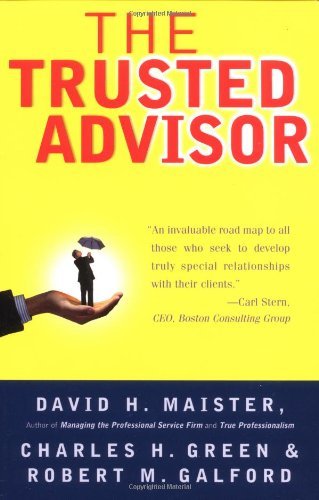 By David H. Maister - The Trusted Advisor (1st Printing) (9.9.2001)