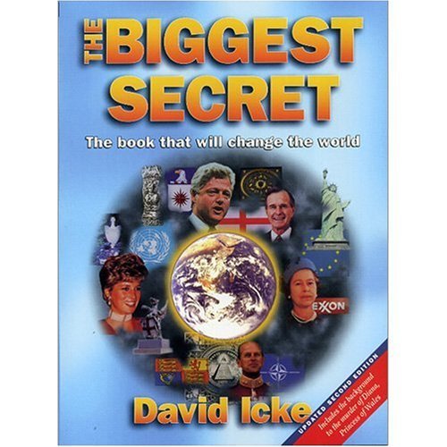 By David Icke - The Biggest Secret: The Book That Will Change the World (2nd) (1.2.1999)