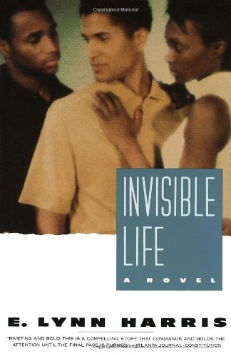 By E. Lynn Harris - Invisible Life: A Novel (1/16/94)