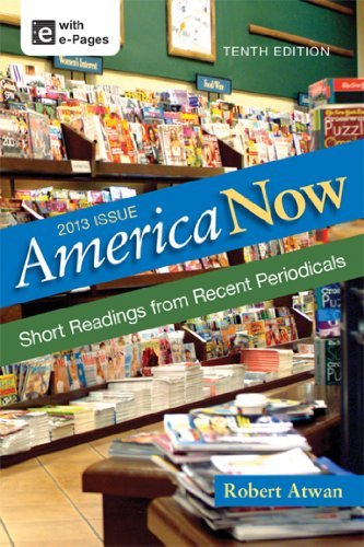 By Robert Atwan - America Now: Short Readings from Recent Periodicals (10th Edition) (2.9.2013)