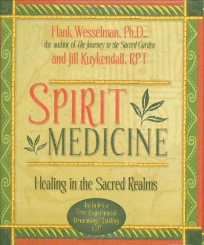 By Hank Wesselman - Spirit Medicine: Healing In The Sacred Realms (Har/Com) (7/27/04)