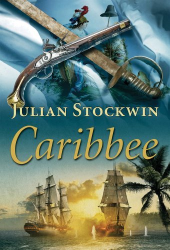 By Julian Stockwin - Caribbee (Kydd Sea Adventures) (10/16/13)