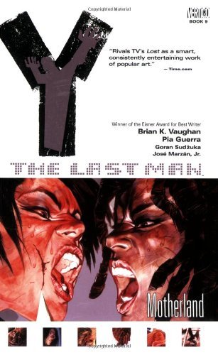 By Brian K. Vaughan - Y: The Last Man VOL 09: Motherland (1st Edition) (4.2.2007)
