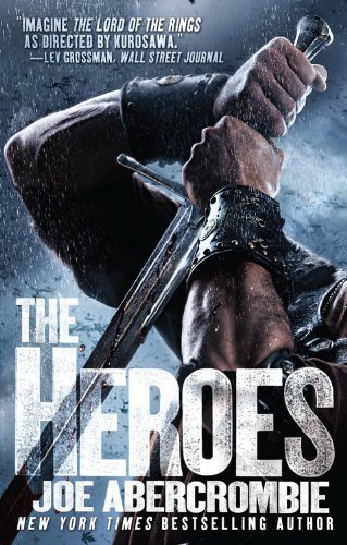 By Joe Abercrombie - The Heroes (Reprint) (9/21/11)
