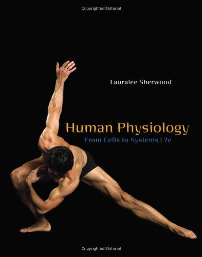 By Lauralee Sherwood - Human Physiology: From Cells to Systems (7th Edition) (11/22/08)