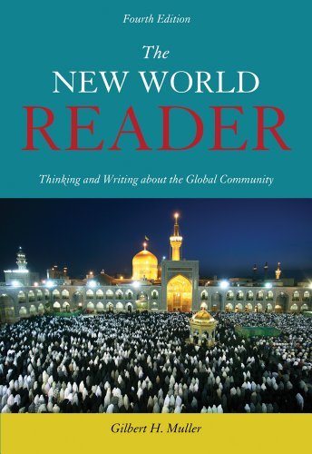 By Gilbert H. Muller - The New World Reader: Thinking and Writing about the Global Community (4th Edition) (12/16/12)