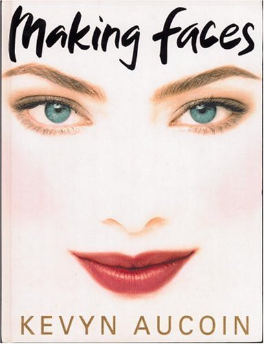 By Kevyn Aucoin - Making Faces (1st) (9/15/97)