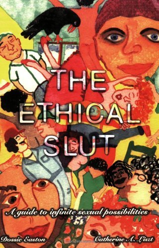 By Dossie Easton - The Ethical Slut: Guide to Infinite Sexual Possibilities (1st) (11.8.1997)